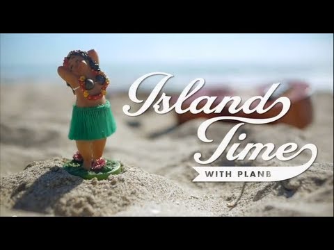 Plan B Island Time with T&C