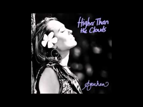 Anuhea - Higher than the clouds Anuhea - Higher than the clouds