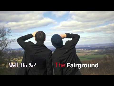 The Fairground - Well, Do Ya?