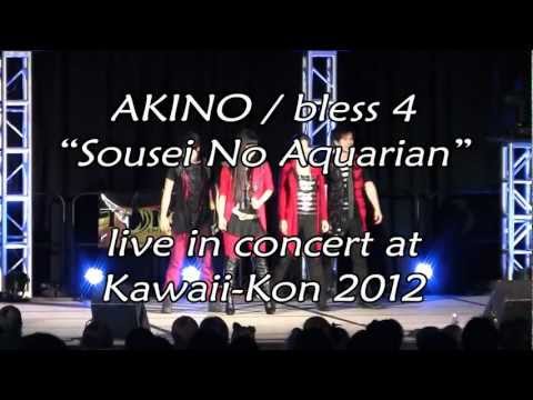 Sousei no Aquarion - AKINO from bless4 Kawaii Kon 2012 live Sousei no Aquarion - AKINO from bless4 Kawaii Kon 2012 live